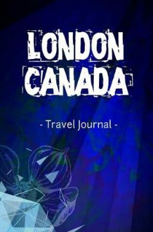 Cover of London Canada Travel Journal