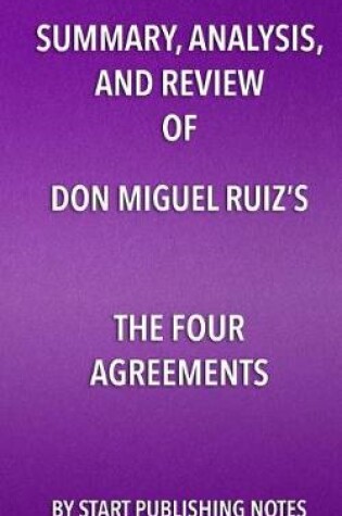 Cover of Summary, Analysis, and Review of Don Miguel Ruiz's the Four Agreements