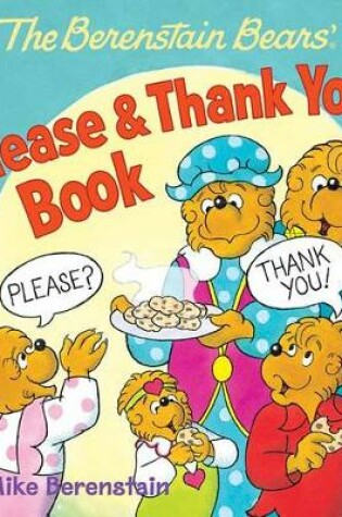 Cover of The Berenstain Bears' Please & Thank You Book