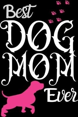 Book cover for Best Dog MOM Ever
