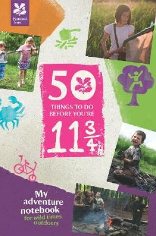 Cover of 50 Things to Do Before You are 11 3/4