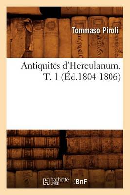 Cover of Antiquites d'Herculanum. T. 1 (Ed.1804-1806)