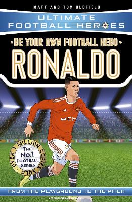 Cover of Be Your Own Football Hero: Ronaldo (Ultimate Football Heroes - the No. 1 football series)