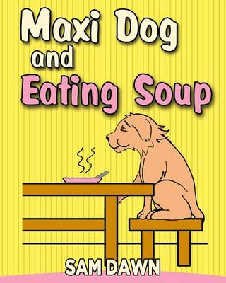 Book cover for Maxi dog and Eating Soup