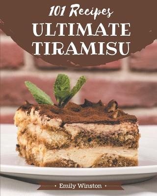 Book cover for 101 Ultimate Tiramisu Recipes