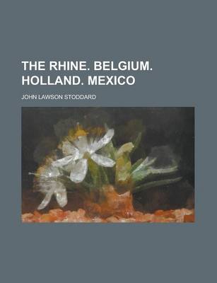 Book cover for The Rhine. Belgium. Holland. Mexico