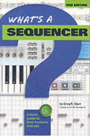 Cover of What's A Sequencer?