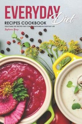 Cover of Everyday Diet Recipes Cookbook
