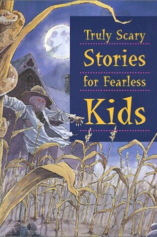 Cover of The Truly Scary Stories for Fearless Kids