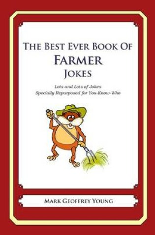 Cover of The Best Ever Book of Farmer Jokes