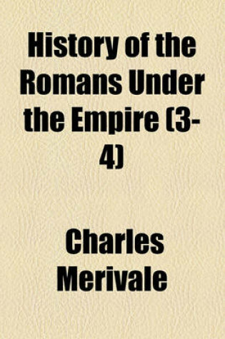 Cover of History of the Romans Under the Empire (Volume 3-4)