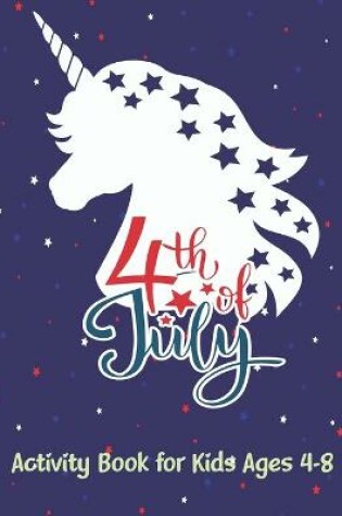 Cover of 4th of july activity book for kids ages 4-8