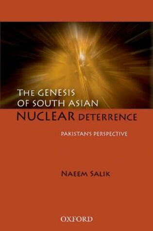 Cover of The Genesis of South Asian Nuclear Deterrence