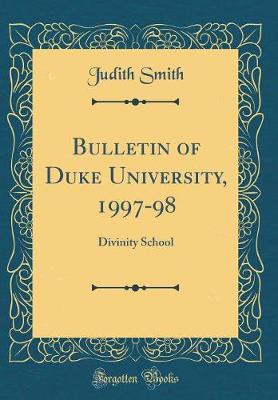 Book cover for Bulletin of Duke University, 1997-98: Divinity School (Classic Reprint)