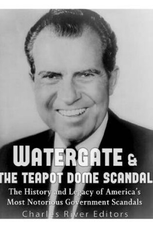 Cover of Watergate & the Teapot Dome Scandal