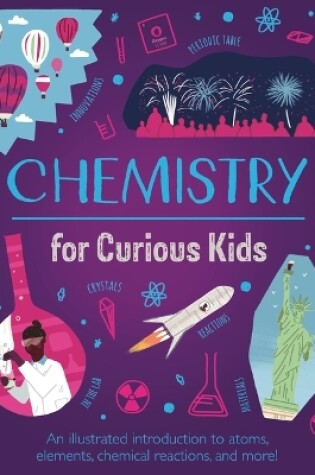 Cover of Chemistry for Curious Kids