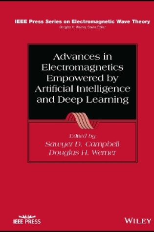 Cover of Advances in Electromagnetics Empowered by Artificial Intelligence and Deep Learning