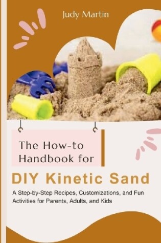 Cover of The How-to Handbook for DIY Kinetic Sand