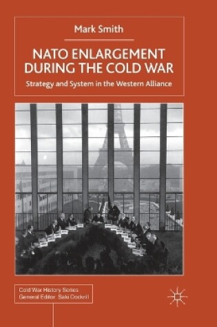 Cover of Nato Enlargement During the Cold War