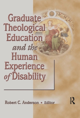 Cover of Graduate Theological Education and the Human Experience of Disability