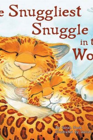 Cover of The Snuggliest Snuggle in the World