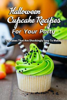 Book cover for Halloween Cupcake Recipes For Your Party