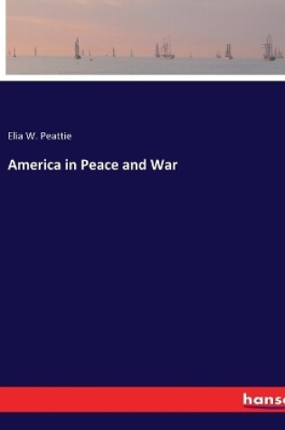 Cover of America in Peace and War