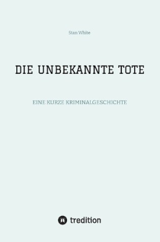 Cover of Die Unbekannte Tote