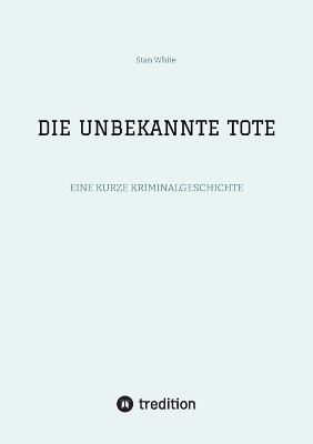 Book cover for Die Unbekannte Tote