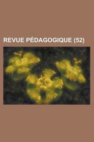 Cover of Revue Pedagogique (52 )