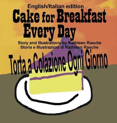 Book cover for Cake for Breakfast Every Day - English/Italian edition