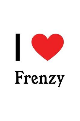 Book cover for I Love Frenzy