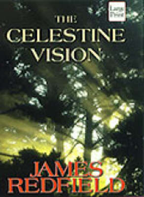 Book cover for The Celestine Vision: Living the New Spiritual Awareness