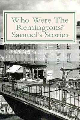 Cover of Who Were The Remingtons? Samuel's Stories