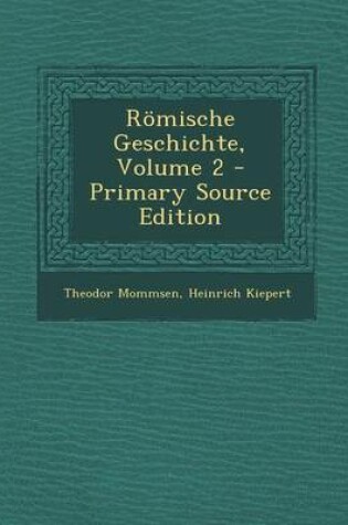 Cover of Romische Geschichte, Volume 2 - Primary Source Edition