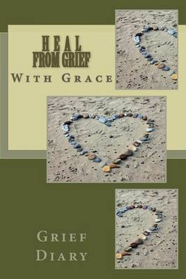 Book cover for Heal From Grief With Grace