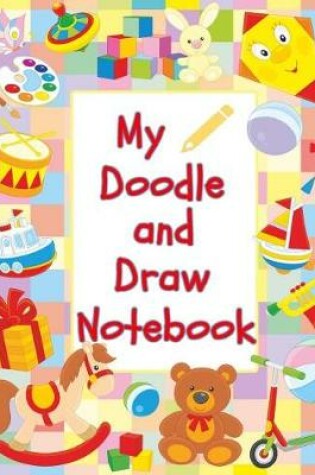 Cover of My Doodle and Draw Notebook