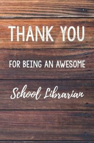 Cover of Thank You For Being An Awesome School Librarian