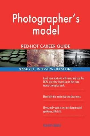 Cover of Photographer's model RED-HOT Career Guide; 2534 REAL Interview Questions