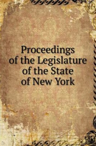 Cover of Proceedings of the Legislature of the State of New York