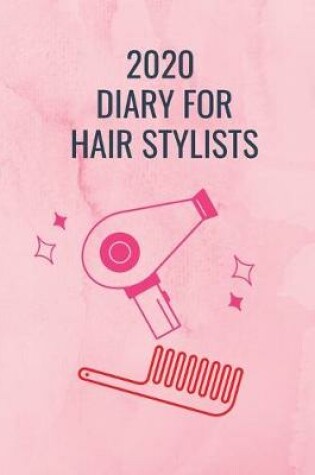 Cover of 2020 Appointment Diary for Hair Stylists