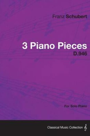Cover of 3 Piano Pieces D.946 - For Solo Piano
