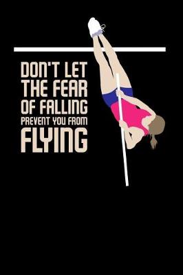 Book cover for Don't let the fear of falling Prevent you from