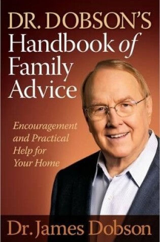 Cover of Dr. Dobson's Handbook of Family Advice
