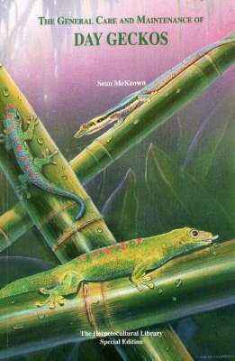 Book cover for The General Care and Maintenance of Day Geckos