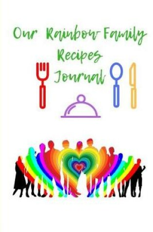 Cover of Our Rainbow Family Recipes Journal