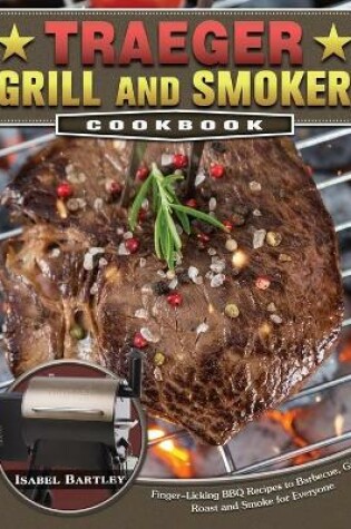 Cover of Traeger Grill and Smoker Cookbook