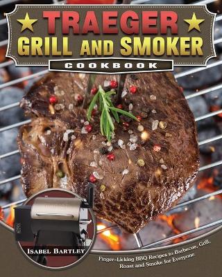 Cover of Traeger Grill and Smoker Cookbook