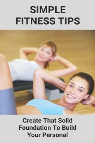 Cover of Simple Fitness Tips