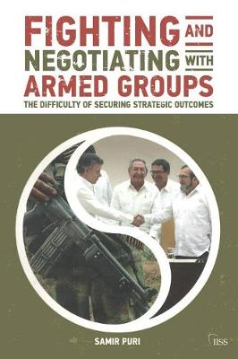 Book cover for Fighting and Negotiating with Armed Groups